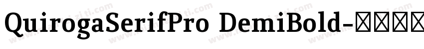 QuirogaSerifPro DemiBold字体转换